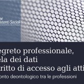 Il segreto professionale, tutela dei dati e diritto di accesso agli atti