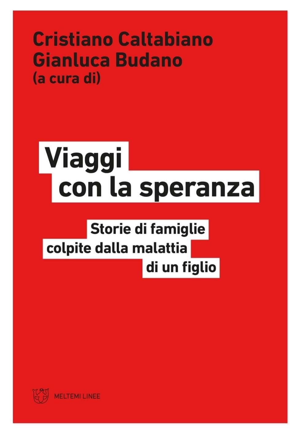 VIAGGI CON LA SPERANZA – Storie di famiglie colpite dalla malattia di un figlio. Rapporto sull’emigrazione sanitaria in Italia